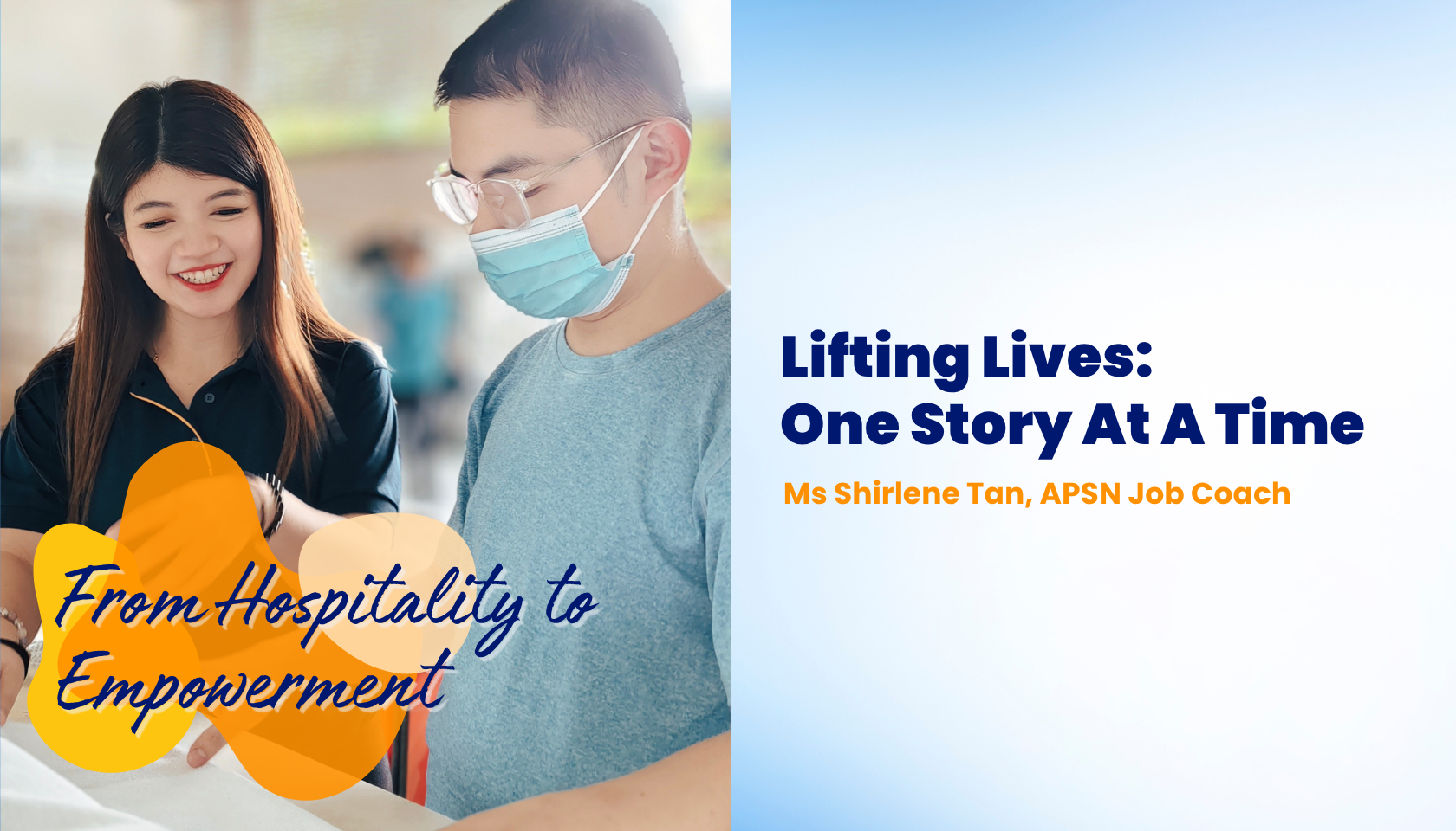 Lifting Lives, Transforming Futures: Shirlene Tan, APSN Job Coach